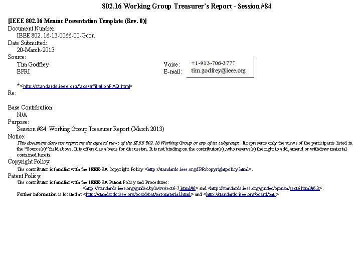 802. 16 Working Group Treasurer’s Report - Session #84 [IEEE 802. 16 Mentor Presentation