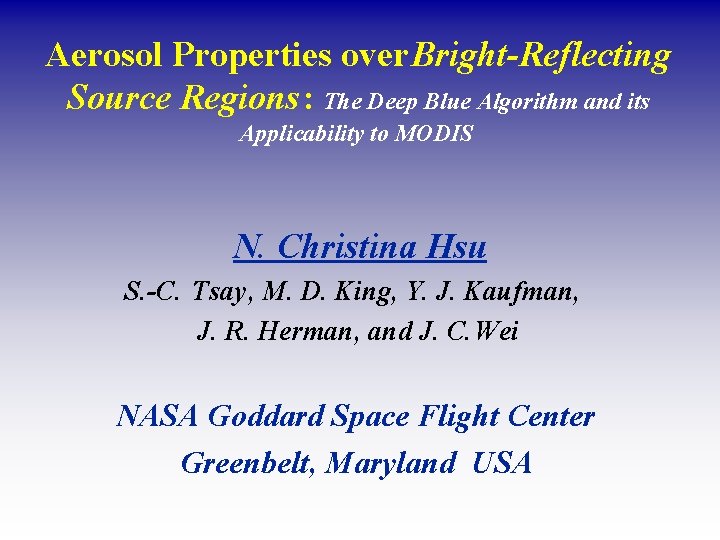 Aerosol Properties over Bright-Reflecting Source Regions: The Deep Blue Algorithm and its Applicability to