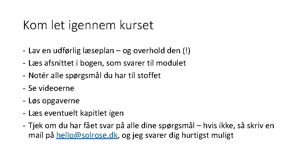 Kom let igennem kurset - Lav en udførlig læseplan – og overhold den (!)