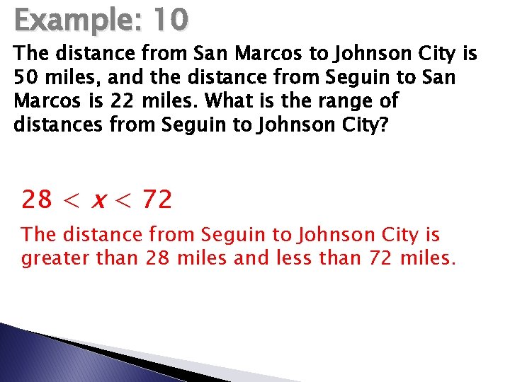 Example: 10 The distance from San Marcos to Johnson City is 50 miles, and
