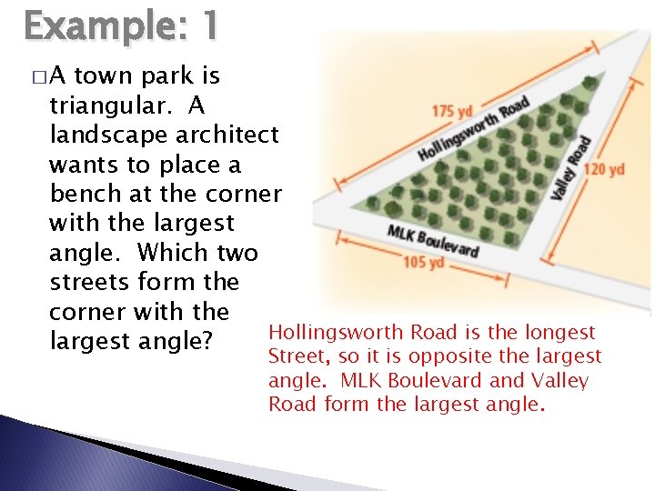 Example: 1 �A town park is triangular. A landscape architect wants to place a