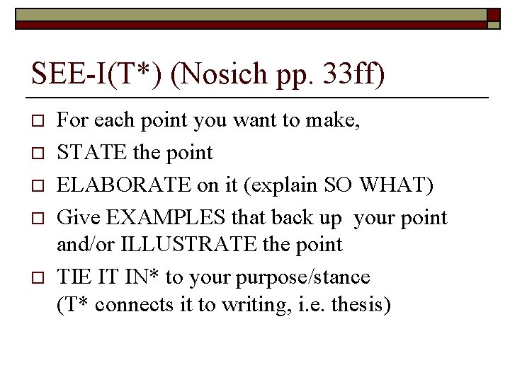 SEE-I(T*) (Nosich pp. 33 ff) o o o For each point you want to