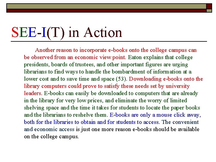 SEE-I(T) in Action Another reason to incorporate e-books onto the college campus can be