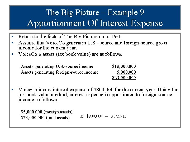 The Big Picture – Example 9 Apportionment Of Interest Expense • Return to the