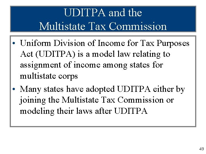 UDITPA and the Multistate Tax Commission • Uniform Division of Income for Tax Purposes