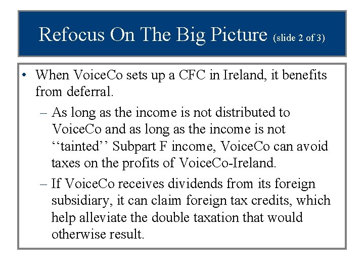 Refocus On The Big Picture (slide 2 of 3) • When Voice. Co sets