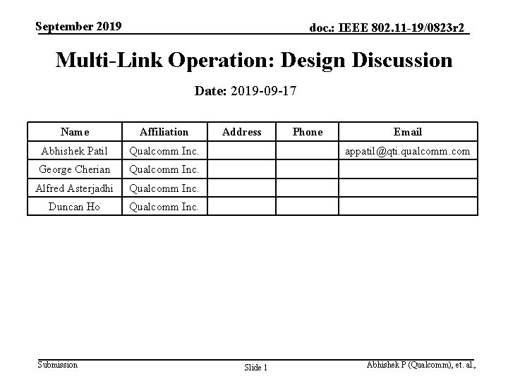 September 2019 doc. : IEEE 802. 11 -19/0823 r 2 Multi-Link Operation: Design Discussion