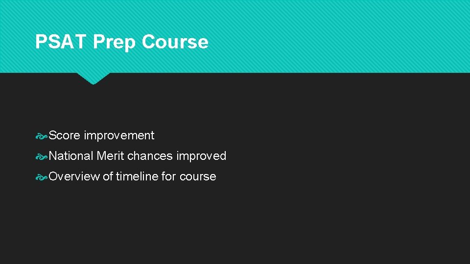 PSAT Prep Course Score improvement National Merit chances improved Overview of timeline for course