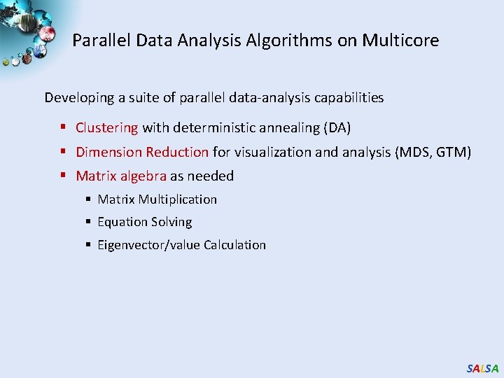 Parallel Data Analysis Algorithms on Multicore Developing a suite of parallel data-analysis capabilities §