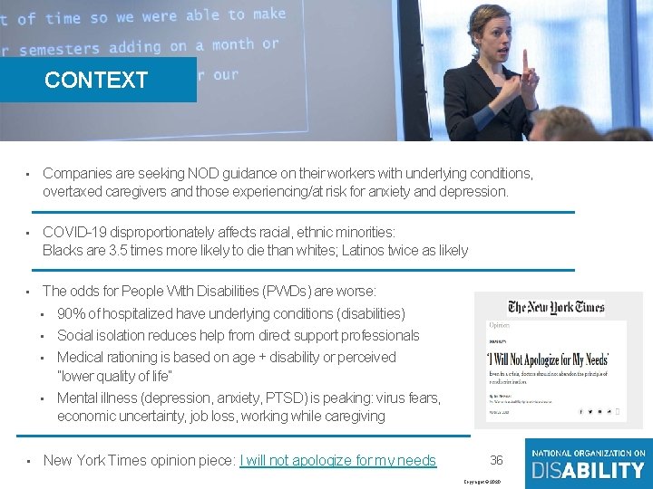 36 CONTEXT • Companies are seeking NOD guidance on their workers with underlying conditions,
