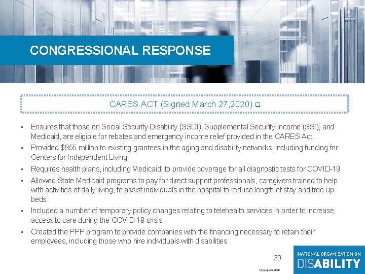 39 CONGRESSIONAL RESPONSE CARES ACT (Signed March 27, 2020) q • • • Ensures