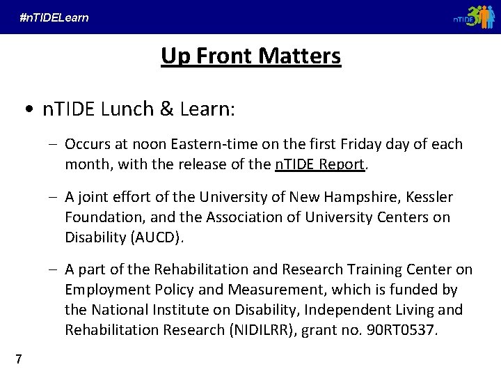 #n. TIDELearn Up Front Matters • n. TIDE Lunch & Learn: – Occurs at