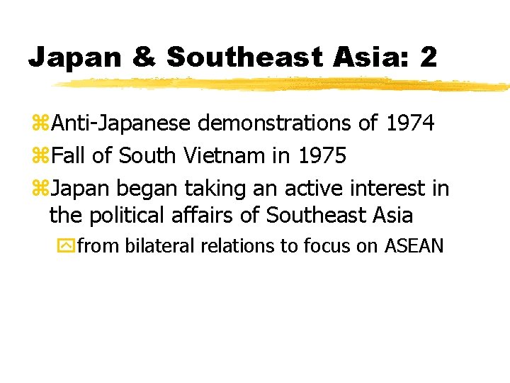 Japan & Southeast Asia: 2 z. Anti-Japanese demonstrations of 1974 z. Fall of South