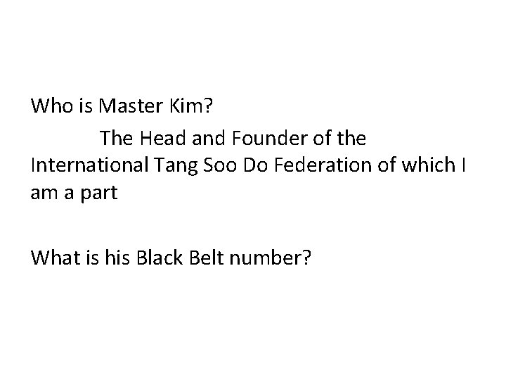 Who is Master Kim? The Head and Founder of the International Tang Soo Do
