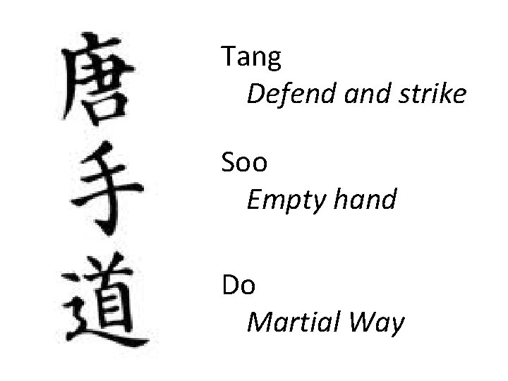 Tang Defend and strike Soo Empty hand Do Martial Way 