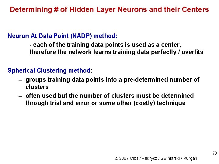 Determining # of Hidden Layer Neurons and their Centers Neuron At Data Point (NADP)