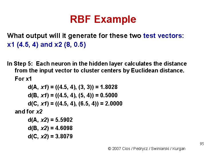 RBF Example What output will it generate for these two test vectors: x 1