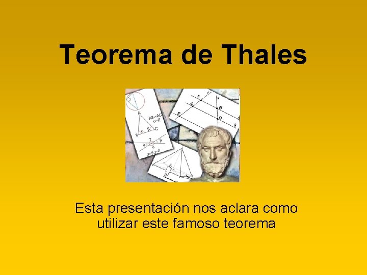 Teorema de Thales Esta presentación nos aclara como utilizar este famoso teorema 