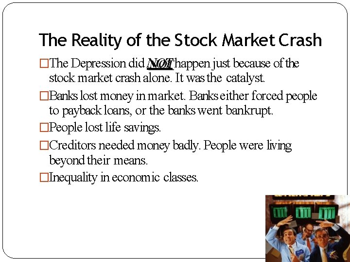 The Reality of the Stock Market Crash �The Depression did NOT happen just because