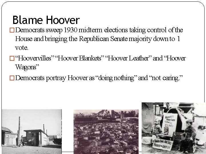Blame Hoover �Democrats sweep 1930 midterm elections taking control of the House and bringing