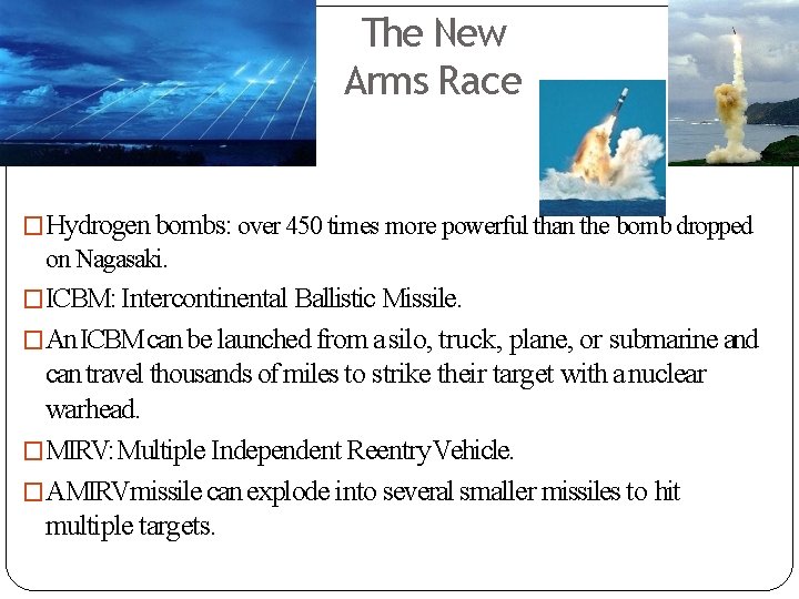 The New Arms Race �Hydrogen bombs: over 450 times more powerful than the bomb