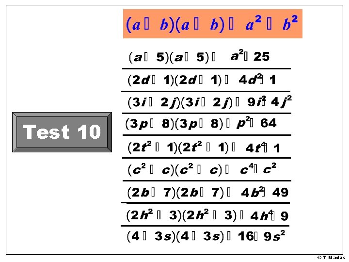 Test 10 © T Madas 