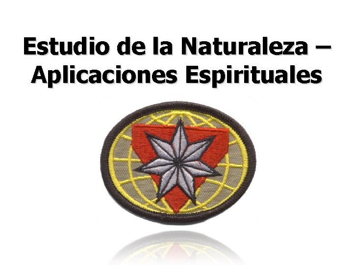 Estudio de la Naturaleza – Aplicaciones Espirituales 