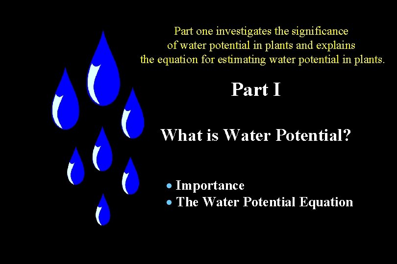 Part one investigates the significance of water potential in plants and explains the equation Part one investigates the significance of water potential in plants and explains the equation