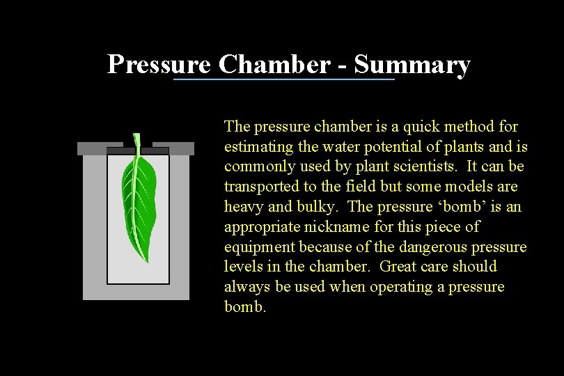 Pressure Chamber - Summary The pressure chamber is a quick method for estimating the Pressure Chamber - Summary The pressure chamber is a quick method for estimating the