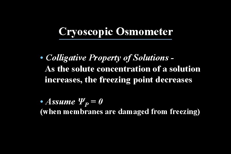 Cryoscopic Osmometer • Colligative Property of Solutions As the solute concentration of a solution Cryoscopic Osmometer • Colligative Property of Solutions As the solute concentration of a solution