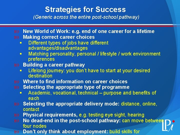 Strategies for Success (Generic across the entire post-school pathway) New World of Work: e.