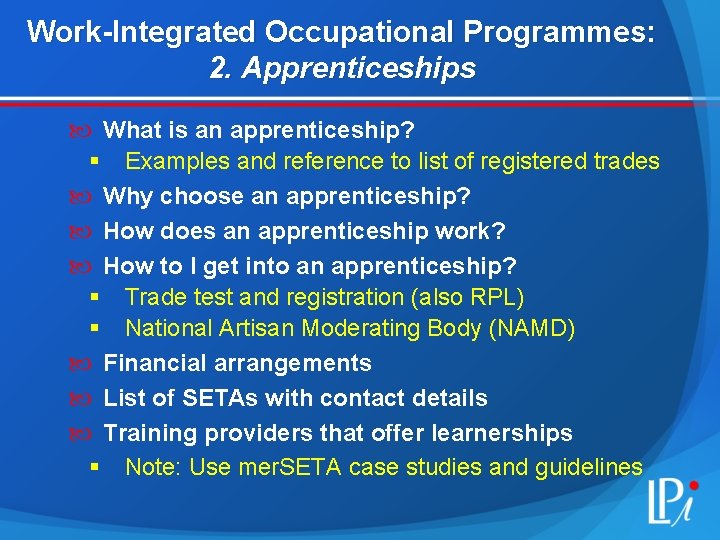 Work-Integrated Occupational Programmes: 2. Apprenticeships What is an apprenticeship? § Examples and reference to