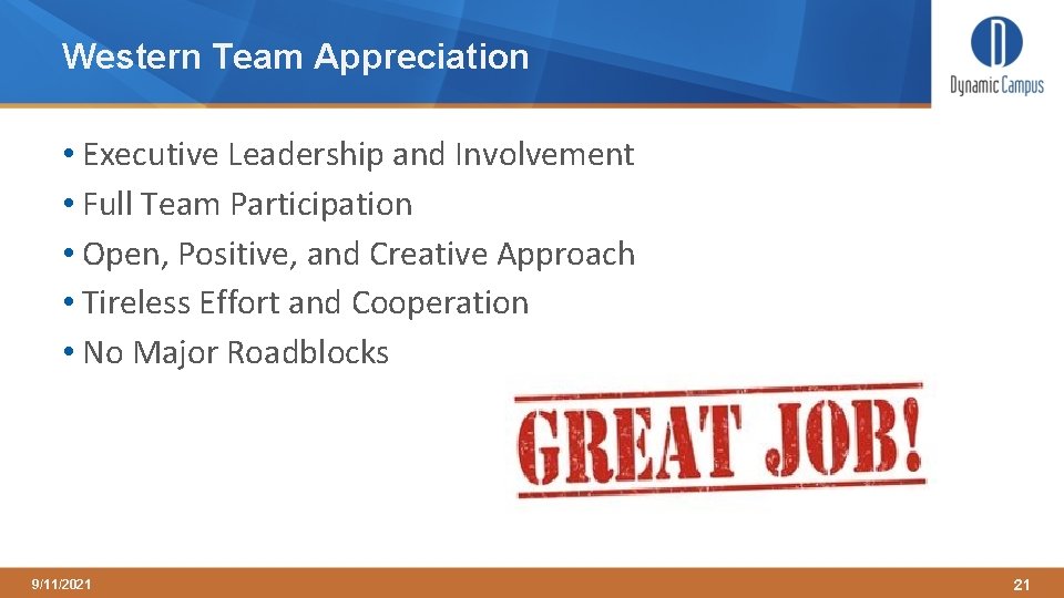 Western Team Appreciation • Executive Leadership and Involvement • Full Team Participation • Open,