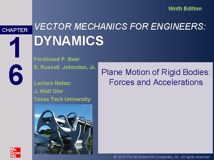 Ninth Edition CHAPTER 1 6 VECTOR MECHANICS FOR ENGINEERS: DYNAMICS Ferdinand P. Beer E.