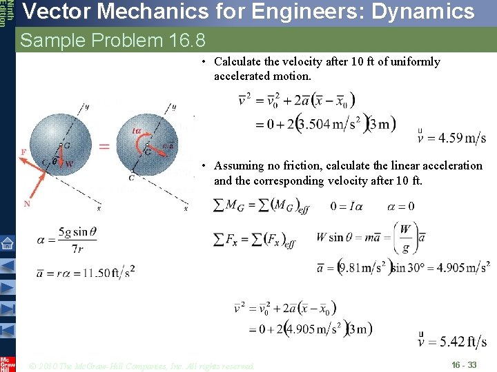 Ninth Edition Vector Mechanics for Engineers: Dynamics Sample Problem 16. 8 • Calculate the
