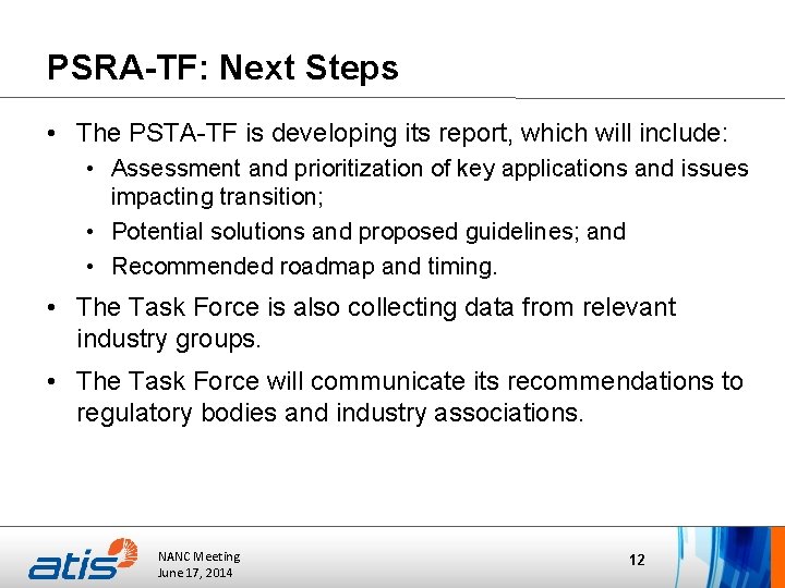 PSRA-TF: Next Steps • The PSTA-TF is developing its report, which will include: •