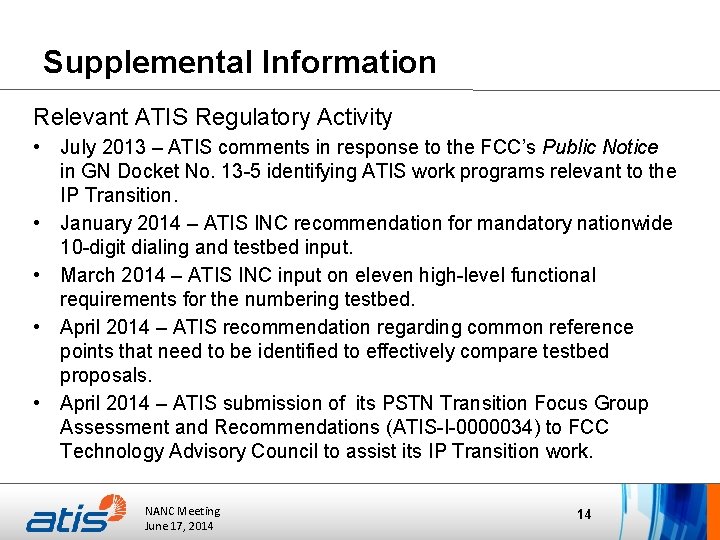 Supplemental Information Relevant ATIS Regulatory Activity • July 2013 – ATIS comments in response