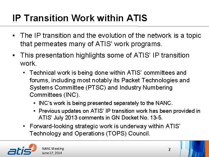 IP Transition Work within ATIS • The IP transition and the evolution of the