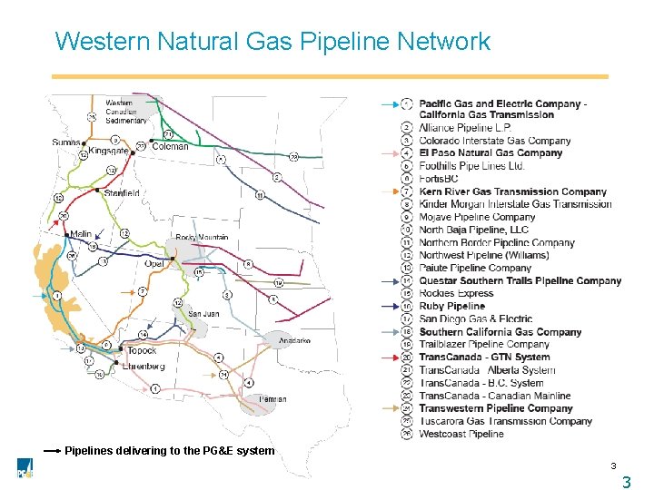 Western Natural Gas Pipeline Network Pipelines delivering to the PG&E system 3 3 