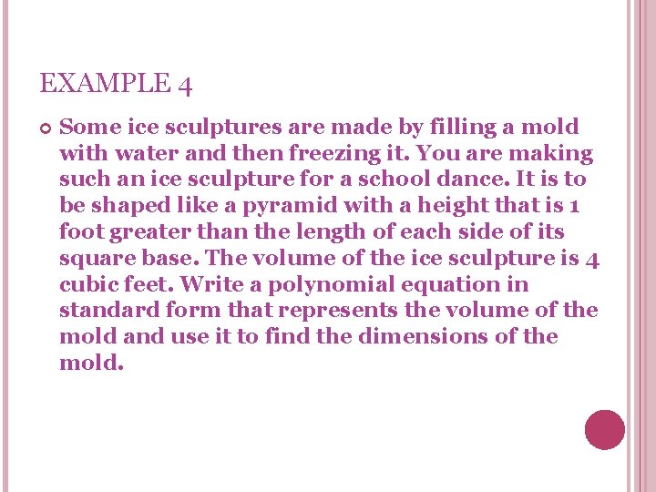 EXAMPLE 4 Some ice sculptures are made by filling a mold with water and