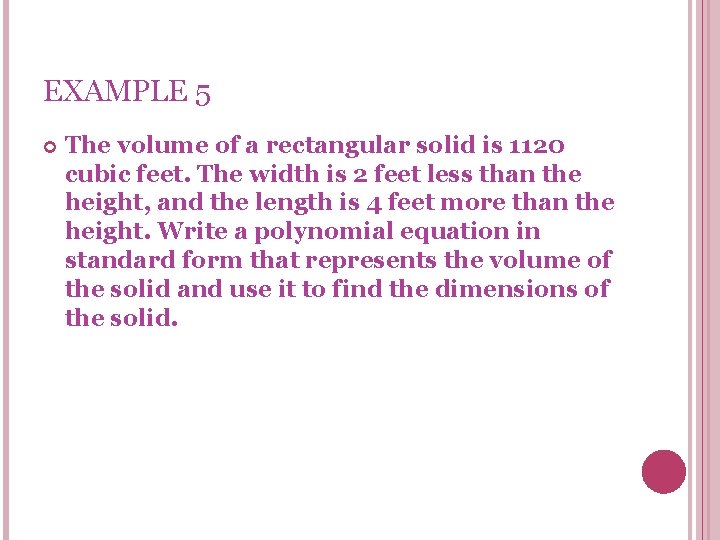 EXAMPLE 5 The volume of a rectangular solid is 1120 cubic feet. The width