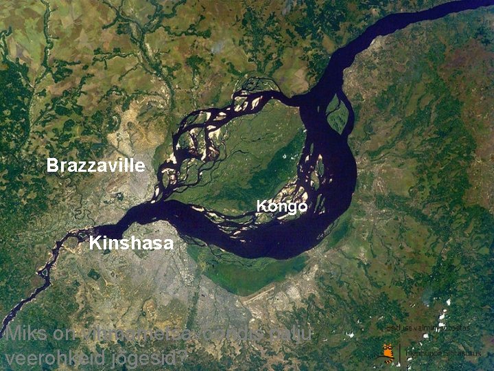 Brazzaville Kongo Kinshasa Miks on vihmametsavööndis palju veerohkeid jõgesid? Brazzaville Kongo Kinshasa Miks on vihmametsavööndis palju veerohkeid jõgesid?