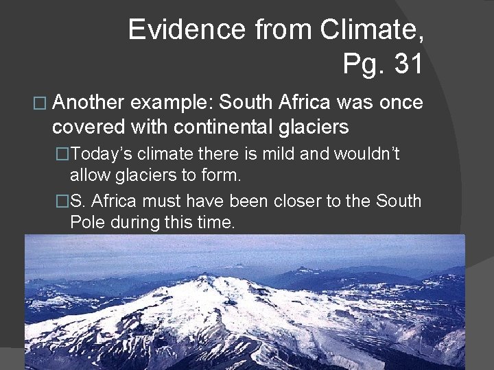 Evidence from Climate, Pg. 31 � Another example: South Africa was once covered with
