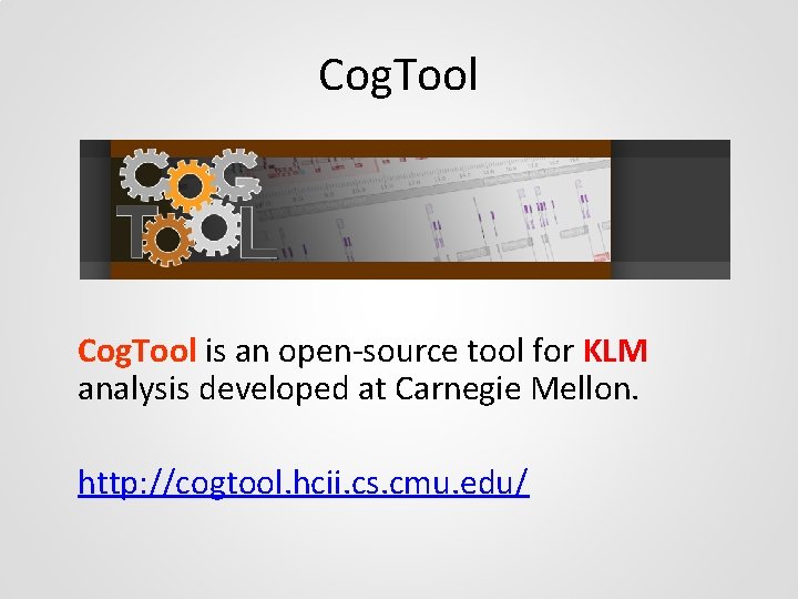 Cog. Tool is an open-source tool for KLM analysis developed at Carnegie Mellon. http: