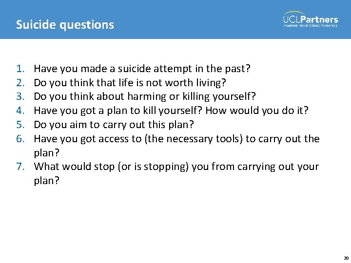 Suicide questions 1. 2. 3. 4. 5. 6. Have you made a suicide attempt