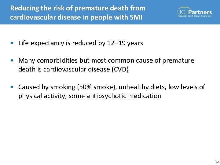 Reducing the risk of premature death from cardiovascular disease in people with SMI •