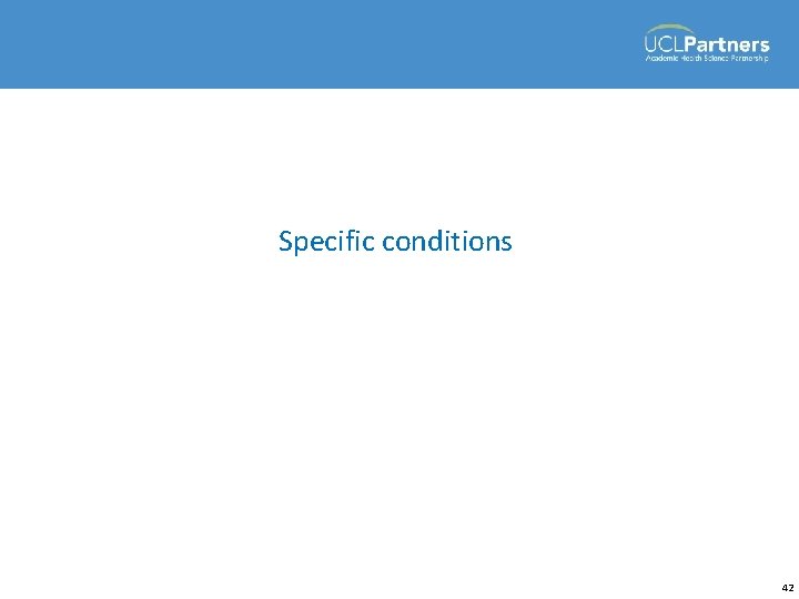 Specific conditions 42 