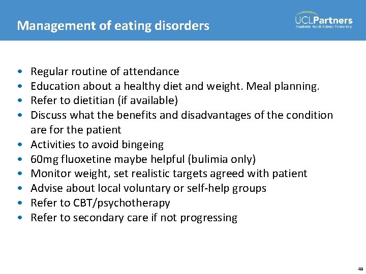 Management of eating disorders • • • Regular routine of attendance Education about a