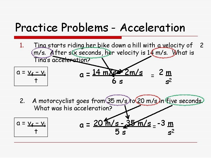 Practice Problems - Acceleration 1. Tina starts riding her bike down a hill with