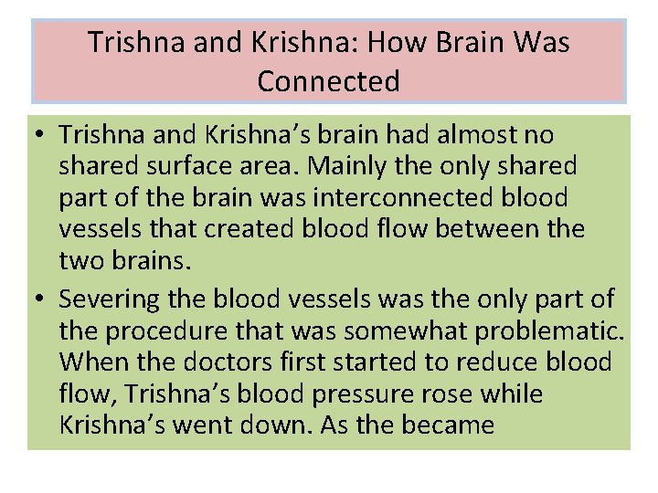 Trishna and Krishna: How Brain Was Connected • Trishna and Krishna’s brain had almost